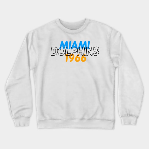 Miami dolphins 1966 Crewneck Sweatshirt by Cahya. Id